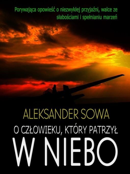 Title details for O czlowieku, ktory patrzyl w niebo by Aleksander Sowa - Available